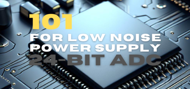 Tips for designing a low noise power supply