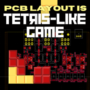 PCB layout is like Tetris